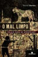 O MAL LIMPO - POLUIR PARA SE APROPRIAR  