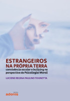 ESTRANGEIROS NA PROPRIA TERRA- CONVIVENCIA ESCOLAR  E BULLYNG... 