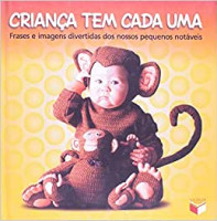 CRIANCA TEM CADA UMA 