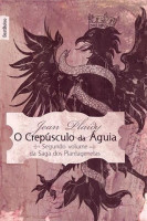 O CREPUSCULO DA AGUIA (SAGA PLANTAGENETA - VOL.2) - 034 