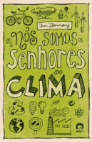 NOS SOMOS OS SENHORES DO CLIMA  