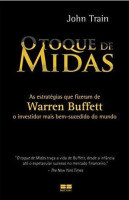 O TOQUE DE MIDAS - AS ESTRATEGIAS QUE FIZERAM DE WARREN B 