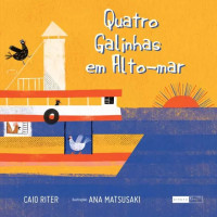 QUATRO GALINHAS EM ALTO-MAR - 1ª ED 2021 