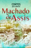 CONTOS PARA ADMIRAR - MACHADO DE ASSISS 