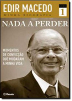 NADA A PERDER - MOMENTOS DE CONVICCAO QUE MUDARAM A MINHA VI 