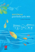 HISTORIAS GUARDADAS PELO RIO  