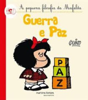 GUERRA E PAZ - A PEQUENA FILOSOFIA DA MAFALDA - 1ª ED 2014 