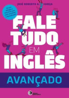 FALE TUDO EM INGLES - AVANCADO 