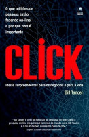 CLICK - IDEIAS SURPREENDENTES PARA OS NEG. E PARA A VIDA 