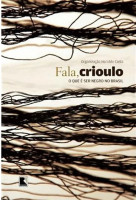 FALA, CRIOULO ( ED. REVISTA E AMPLIADA) 