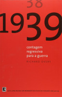 1939 - CONTAGEM REGRESSIVA PARA A GUERRA  